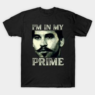 Im-in-my-prime T-Shirt